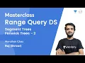 Marathon Class on Range Query DS - 2 Segment Trees Fenwick Trees Masterclasses By Striver