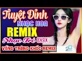 Download Lagu Dáng Em, Ngỡ, Vầng Trăng Khóc Remix - Tuyệt Đỉnh Nhạc Hoa Lời Việt REMIX - LK Nhạc Trẻ Xưa REMIX
