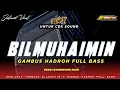 Download Lagu BILMUHAIMIN GAMBUS HADROH FULL BASS VERSI GANDRUNG NABI • COCOK UNTUK CEK SOUND