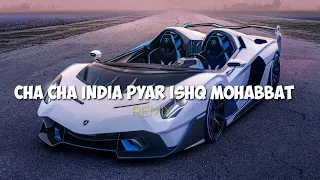 Download CHA CHA INDIA PYAR ISHQ AUR MOHABBAT TERBARU REMIX MP3