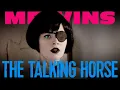 MELVINS - The Talking Horse (Official Video)