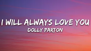 Dolly Parton - I Will Always Love You (Lyrics)