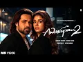 Download Lagu Awarapan 2 Teaser | Emraan Hashmi | Awarapan 2 Disha Patani | Awarapan 2 Trailer | Update | 2026
