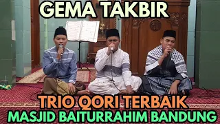 Download Dahsyat....!!! Gema Takbir Trio Qori Terbaik Masjid Baiturrahim Riung Bandung 1439 H MP3