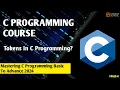 Tokens in C programming Types of Tokens Keywords Identifiers Strings Operators and Constants