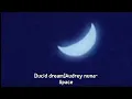 [自覺夢,Lucid dream]AUDREY NUNA - Space