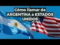 Como llamar de ARGENTINA a ESTADOS UNIDOS