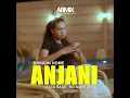 Lagu ANJANI - BRINGIN HOME [Armix]