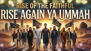 rise again ya ummah powerful emotional arabic english nasheed spiritual motivation