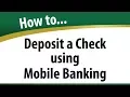 How to Deposit a Check using mobile Banking