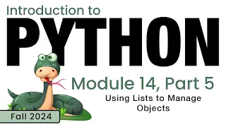 Python Fall 2024 Module 14-5 OOP - Using Lists to Manage Objects