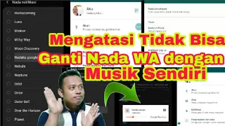 solusi tidak bisa menambah nada notifikasi whatsapp dengan nada dering wa buat sendiri soun of text