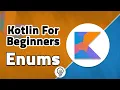 Kotlin For Beginners - Enums