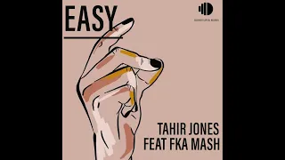 tahir jones feat fka mash easy