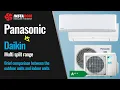 Daikin vs Panasonic Multi split systems Brief Comparison