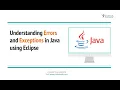 Understanding Errors and Exceptions in Java using Eclipse