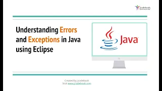 Understanding Errors and Exceptions in Java using Eclipse