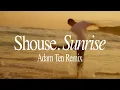 Download Lagu Shouse- Sunrise (Adam Ten Remix)