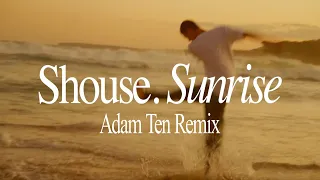 shouse sunrise adam ten remix 