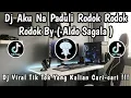 Download Lagu DJ AKU NA PADULI RODOK RODOK RODOK BY ( ALDO SAGALA ) 🎶 | DJ ANDRIANA TAPRESAK VIRAL TIK TOK 2025 ‼️