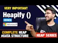 Heapify in Binary Heap MinHeapify or MaxHeapify Algorithm DSA LeetCode Heap Data Structure