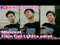 Live Wildan Alamsyah - Shalawatan bikin hati Ughtea Adem *MasyaAllah