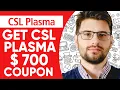 HOW TO GET CSL PLASMA 700 COUPON IN - 2026 FULL GUIDE