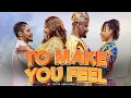 Download Lagu TO MAKE YOU FEEL |Full Nollywood Movie 2025| Toyin Abraham, Zubby Micheal, Efe Irele, Fausat Balogun