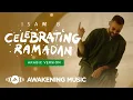 Download Lagu Isam B - CELEBRATING RAMADAN (Arabic Version) | Official Music Video
