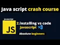 JavaScript Crash Course Part 2 - Installing VS Code for JavaScript