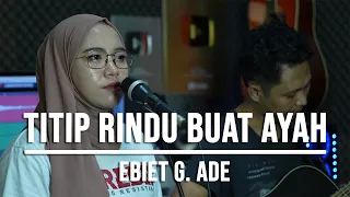 titip rindu buat ayah ebiet g ade live cover indah yastami 