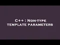 C Non-type template parameters