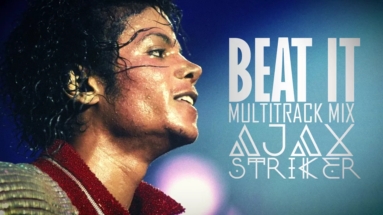 MICHAEL JACKSON - BEAT IT [AJAX´S MULTITRACK MIX]