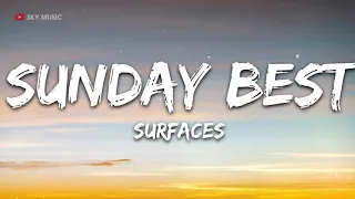 Surfaces - Sunday Best (Lyrics) - 1 hour lyrics