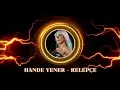 Lagu Hande Yener-Kelepçe- (Dj Ediz Gençtürk Remix)