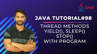 Thread Methods in Java Yield Method Sleep Method Stop Method Multithreading in Java