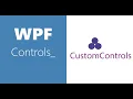 WPF Controls 32-CustomControls Part 2 Building your own custom control