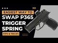 P365 Owners NEED to See This How to swap trigger spring