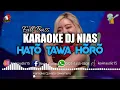 Download Lagu KARAOKE DJ HATÕ TAWA HÕRÕ JUNGLE DUTCH