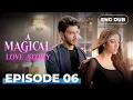 Lagu A Magical Love Story | Full Episode 06 | Indian Drama | Dubbed in English @englishdubbeddramaplay