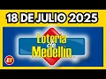 MEDELLIN LOTTERY Results for FRIDAY July 18 2025