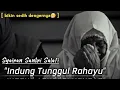 Download Lagu Syairan Indung Tunggul Rahayu - Bikin Sedih😭
