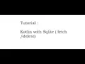 Kotlin Sqlite Update and Delete