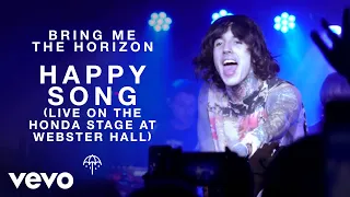 Download Bring Me The Horizon - Happy Song (Live on the Honda Stage at Webster Hall) MP3