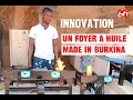 Innovation Burkina : un foyer qui fonctionne à base d'huile de vidange usagée