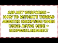 ASP Net WebForms - how to mitigate Thread Aborted exception when using async code