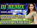 Lagu VIRAL DISCO REMIX TERBARU 2026 💥 OBATI RINDUKU FULL BASS AUDIO JERNIH 