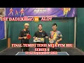 Download Lagu [[ Ust dadi (killer) 🆚 Aloy ]] Final Tumini Tenis Meja PTM  HIU SELATAN Series 6