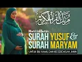 Download Lagu Murottal Quran Merdu Surat Yusuf \u0026 Maryam | يوسف - مريم | Untuk Ibu Hamil Agar Janin Cerdas \u0026 Sehat
