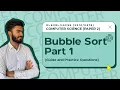 Bubble Sort Efficient Algorithm Part 1 O Level Computer Science Paper 2